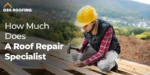 roof repair specialist